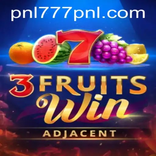 Exploring the Game '3FruitsWin' with the Twist of '777PNL'