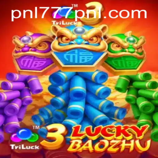 The Thrilling World of 3LuckyBaozhu: Exploring the Game with a Twist of 777PNL