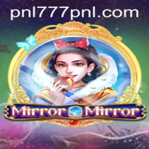 Unraveling the Magic of MirrorMirror: The Enchanting World of 777PNL