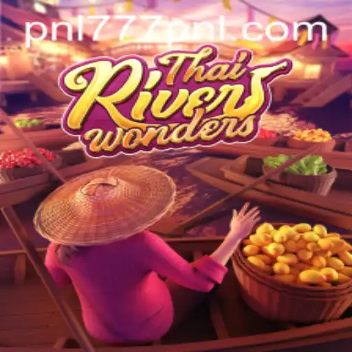 Explore ThaiRiverWonders: An Enchanting Gaming Journey with 777PNL