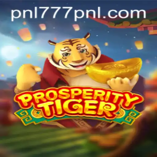 The Thrilling World of ProsperityTiger: A Journey Into Gaming Excellence