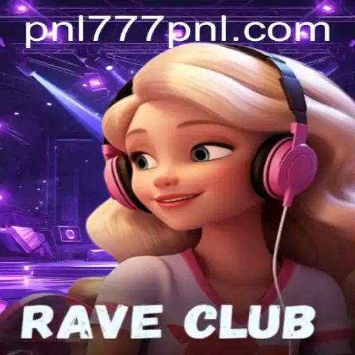 RaveClub: The Thrilling World of 777PNL