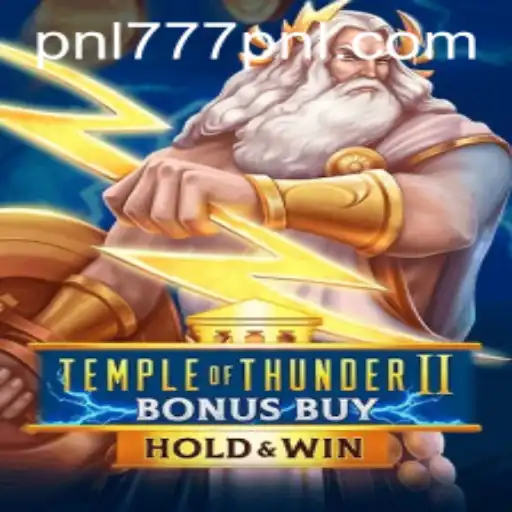 Experience Thrills with Temple of Thunder II Bonus Buy Featuring 777PNL
